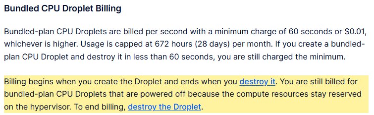 DigitalOcean计费文档:Droplet按秒计费,最低60秒或0.01美元,每月封顶672小时,关机照样计费,要destroy才停