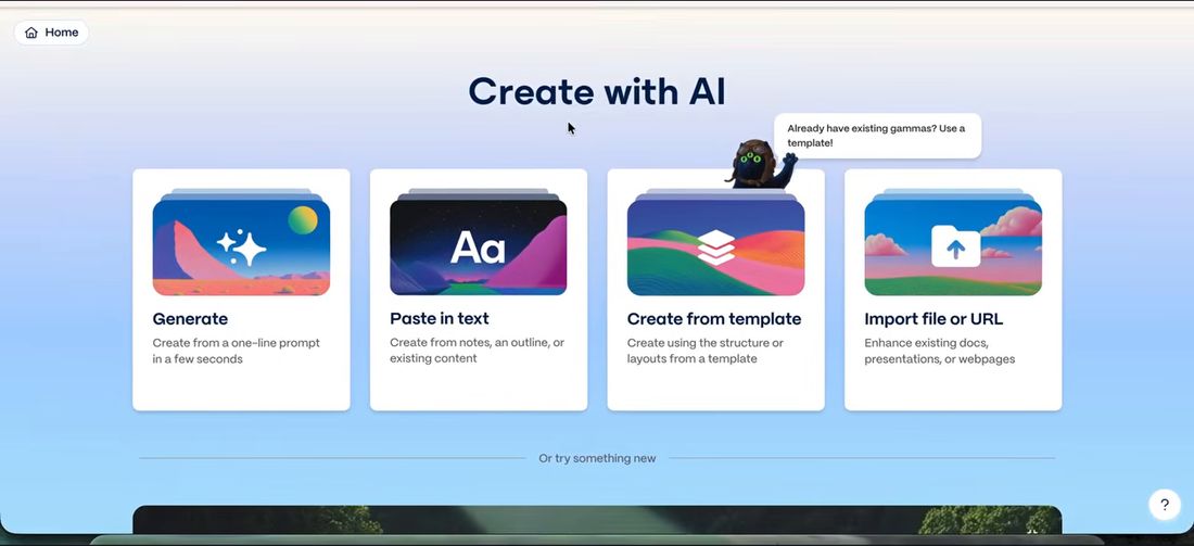 Gamma的Create with AI页面:Generate、Paste in text、Create from template、Import file or URL四个入口