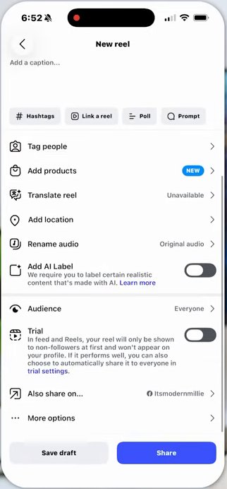 Instagram发布Reels最后一页:Audience下面的Trial试播开关,上面还有Add AI Label开关