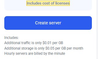 Kamatera定价计算器价格下方写着Includes cost of licenses,下面列附加流量0.01美元/GB、附加存储0.05美元/GB每月、按小时的服务器按分钟计费