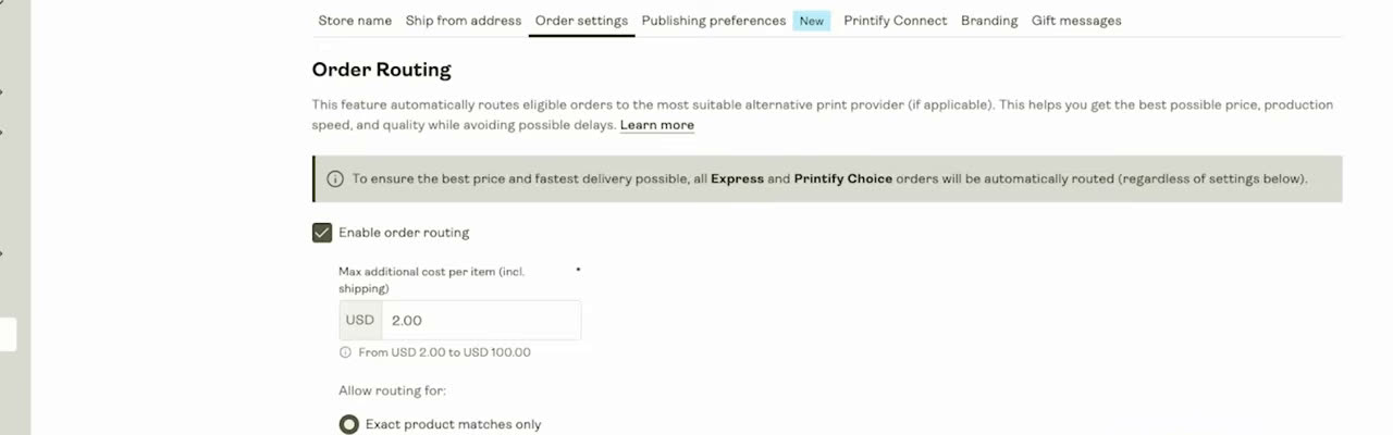 Printify后台Order Routing,Enable order routing,每件最多多付2美金,Exact product matches only