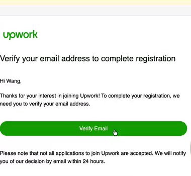 Upwork验证邮件Verify your email address to complete registration,绿色Verify Email按钮,下方写不是所有申请都会被接受,24小时内邮件通知