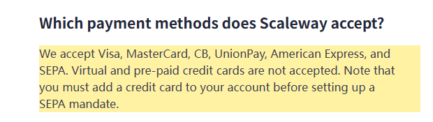 Scaleway官方账单FAQ付款方式:收Visa、MasterCard、CB、UnionPay、American Express和SEPA,不收虚拟卡和预付卡